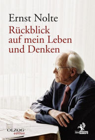 Title: Rückblick auf mein Leben und Denken, Author: Ernst Nolte