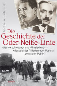 Title: Die Geschichte der Oder-Neiße-Linie: 