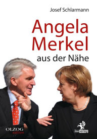 Title: Angela Merkel aus der Nähe, Author: Josef Schlarmann
