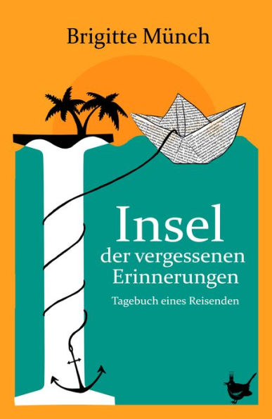 Insel der vergessenen Erinnerungen: Tagebuch eines Reisenden