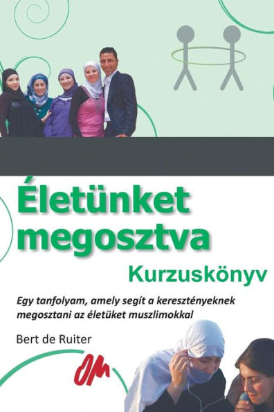 Életünket megosztva: Kurzuskönyv