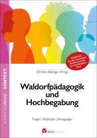 Title: Waldorfpädagogik und Hochbegabung: Fragen Methoden Anregungen, Author: Christian Boettger