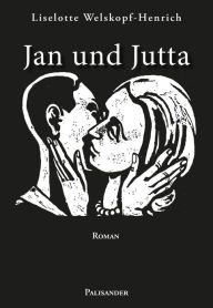 Title: Jan und Jutta, Author: Liselotte Welskopf-Henrich