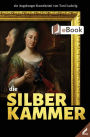 die Silberkammer: ein Augsburger Kunstkrimi