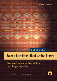 Title: Versteckte Botschaften (TELEPOLIS): Die faszinierende Geschichte der Steganografie, Author: Klaus Schmeh