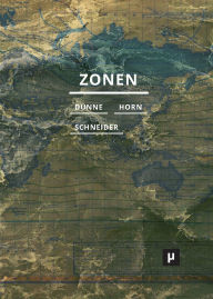 Title: Zonen: Fï¿½r eine kritische ï¿½kologie in den Geisteswissenschaften, Author: Jïrg Dïnne