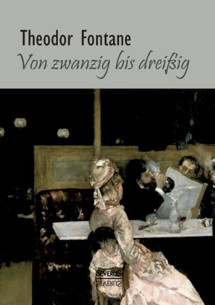 Von Zwanzig bis Dreiï¿½ig. Autobiographisches