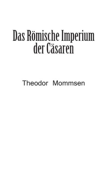 Das Römische Imperium der Cäsaren