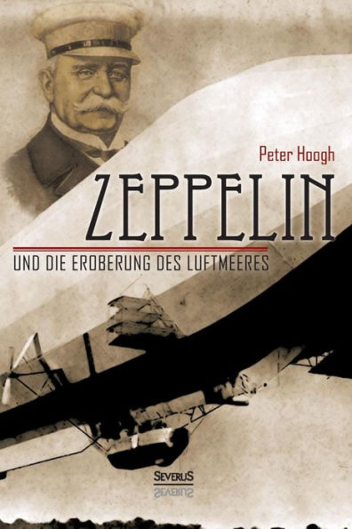 Zeppelin und die Eroberung des Luftmeeres: Zur Erinnerung an die Begeisterung der groï¿½en Tage des Jahres 1908