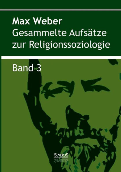Gesammelte Aufsï¿½tze zur Religionssoziologie. Band 3