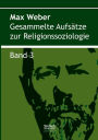 Gesammelte Aufsï¿½tze zur Religionssoziologie. Band 3