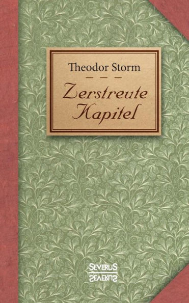 Zerstreute Kapitel: Eine Anthologie von Liedern, Gedichten und Kurzgeschichten