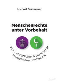 Title: Menschenrechte unter Vorbehalt, Author: Michael Buchrainer