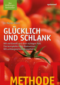 Title: LOGI-Methode. Glücklich und schlank: Mit viel Eiweiß und dem richtigen Fett. Das komplette LOGI-Basiswissen. Mit umfangreichem Rezeptteil, Author: Nicolai Worm