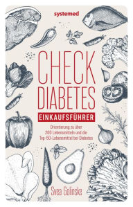 Title: Check Diabetes: Einkaufsführer. Orientierung zu über 200 Lebensmitteln und die Top-50-Lebensmittel bei Diabetes, Author: Svea Golinske