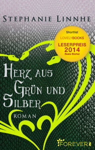 Title: Herz aus Grün und Silber: Roman, Author: Stephanie Linnhe