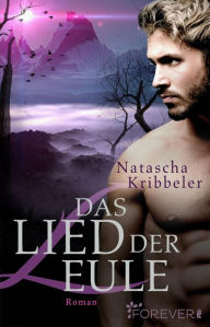 Title: Das Lied der Eule: Roman, Author: Natascha Kribbeler