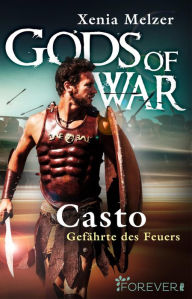 Title: Casto - Gefährte des Feuers, Author: Xenia Melzer