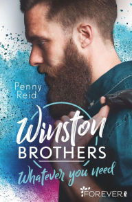 Title: Winston Brothers: Whatever you need, Author: Penny Reid