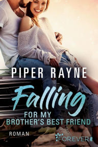 Title: Falling for My Brother's Best Friend (German Edition), Author: Piper Rayne