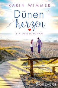 Title: Dünenherzen: Ein Ostsee-Roman Wind, Wellen und ganz große Gefühle an der Ostseeküste!, Author: Karin Wimmer