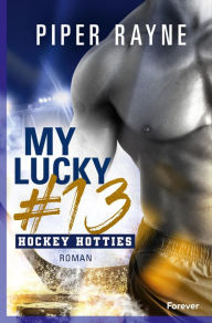 Title: My Lucky #13 (German Edition) (Hockey Hotties 1), Author: Piper Rayne