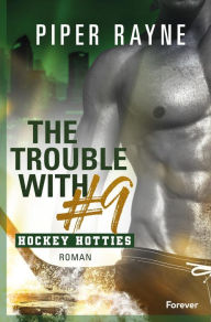 Title: The Trouble with #9 (German Edition) (Hockey Hotties 2), Author: Piper Rayne