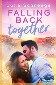 Title: Falling back together: Eine packende Second-Chance-Romance auf Zypern, Author: Julia Schneege