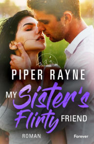 Title: My Sister's Flirty Friend (German Edition), Author: Piper Rayne