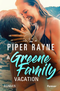 Title: A Greene Family Vacation (German Edition), Author: Piper Rayne