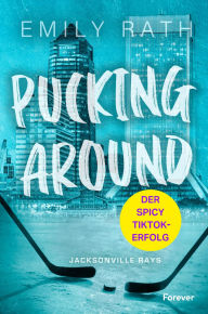 Free ebook downloads pdf Pucking Around: Roman Die internationale TikTok-Sensation auf Deutsch! 9783958188600 DJVU MOBI RTF by Emily Rath, Cherokee Moon Agnew
