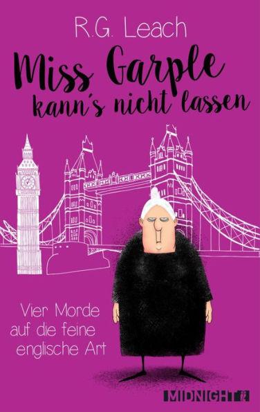 Miss Garple kann's nicht lassen: Vier Kurzkrimis auf die feine englische Art