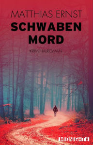 Title: Schwabenmord: Kriminalroman, Author: Matthias Ernst