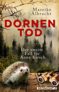 Title: Dornentod: Der zweite Fall für Anne Kirsch, Author: Mareike Albracht