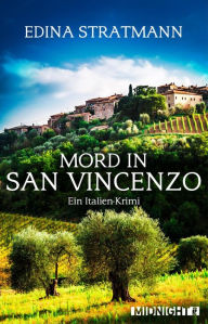 Title: Mord in San Vincenzo: Ein Italien-Krimi, Author: Edina Stratmann