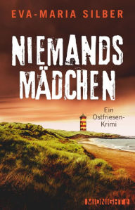 Title: Niemandsmädchen: Ein Ostfriesen-Krimi, Author: Eva-Maria Silber