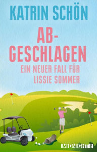 Title: Abgeschlagen: Ein neuer Fall für Lissie Sommer, Author: Katrin Schön