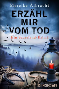 Title: Erzähl mir vom Tod: Ein Sauerland-Krimi, Author: Mareike Albracht