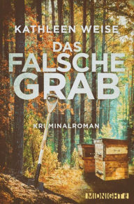 Title: Das falsche Grab, Author: Kathleen Weise