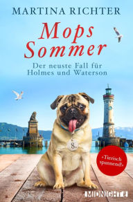 Title: Mopssommer: Der neuste Fall für Holmes und Waterson, Author: Martina Richter