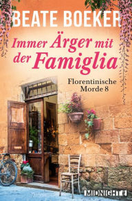 Title: Immer Ärger mit der Famiglia, Author: Beate Boeker