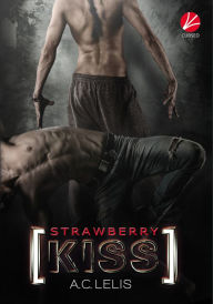 Title: Strawberry Kiss, Author: A.C. Lelis