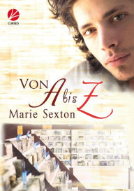 Title: Von A bis Z, Author: Marie Sexton