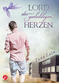 Title: Lord der geduldigen Herzen, Author: Tara Lain