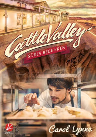 Title: Cattle Valley: Süßes Begehren, Author: Carol Lynne