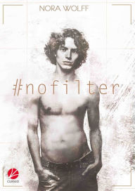 Title: #noFilter, Author: Nora Wolff