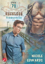 Title: Reckless: Hemmungslos, Author: Nicole Edwards