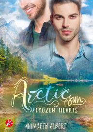 Title: Frozen Hearts: Arctic Sun, Author: Annabeth Albert