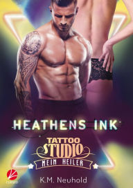 Title: Heathens Ink: Mein Heiler, Author: K.M. Neuhold