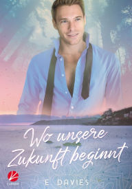 Title: Hart's Bay: Wo unsere Zukunft beginnt, Author: E. Davies